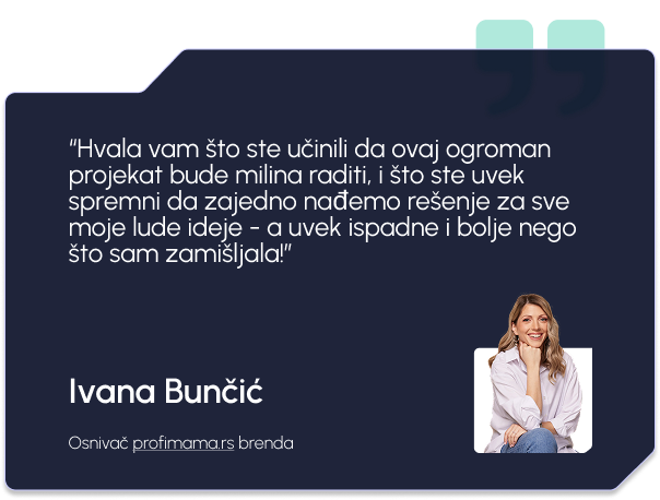 Utisak klijenta — Ivana Bunčić, Profi mama
